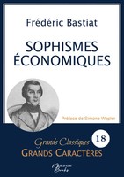 Sophismes éConomiques En Grands CaractèRes | Police Arial 18 Facile à Lire