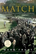 The Match: The Day the Game of Golf Changed Forever - Paperback - GOOD