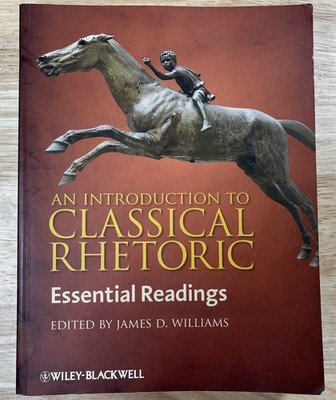 An Introduction to Classical  Rhetoric Textbook - James D Williams - Book - 2009