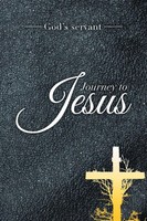 God's Servant | Journey To Jesus | Taschenbuch | Englisch (2014) | Xlibris US