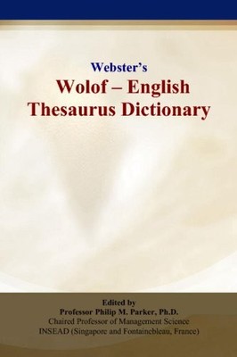 WEBSTER'S WOLOF - ENGLISH THESAURUS DICTIONARY By Philip M. Parker **BRAND NEW**
