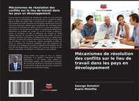 MéCanismes De RéSolution Des Conflits Sur Le Lieu De Travail Dans Les Pays En...