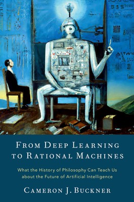 From Deep Learning to Rational Machines | Cameron J. Buckner | Buch | Englisch