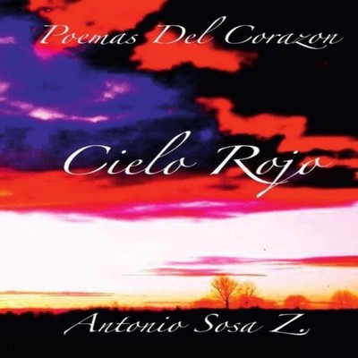 Cielo Rojo Antonio Sosa Z. Paperback Lulu Press Inc.