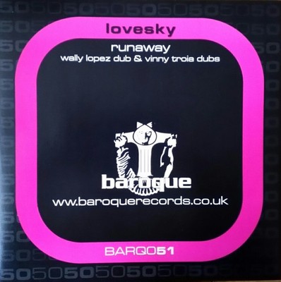 Lovesky  ''Runaway'' * BARQ051 / Wally Lopez & Vinny Troia Dubs