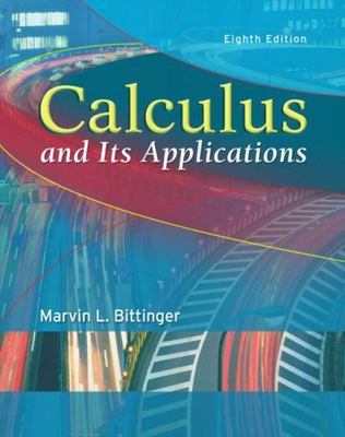 Calculus and Its Applications; 8th- 9780321166395, hardcover, Marvin L Bittinger