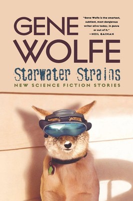 Gene Wolfe | Starwater Strains | Taschenbuch | Englisch (2000)