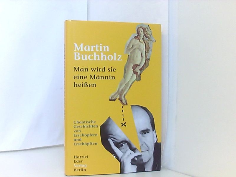 Man wird sie eine Männin heißen. Chaotische Geschichten von Erschöpfer 660813622