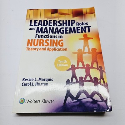 Leadership Roles & Management Functions in Nursing 10th Ed Marquis Huston Clean