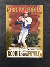 2001 Pacific Crown Royale #13 Sage Rosenfels Cyclones Rookie Royalty /1250 RC