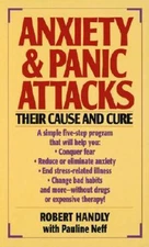 Anxiety & Panic Attacks: Their Cause and Cure - Mass Market Paperback - GOOD