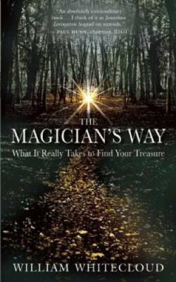 The Magician's Way: What It Really Takes to Find Your Treasure - GOOD