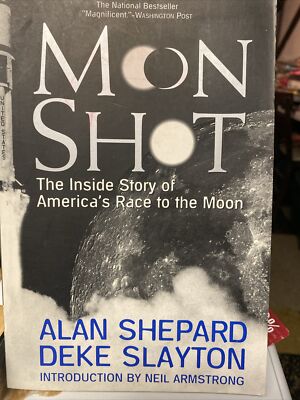 Moon Shot The Inside Story of America's Race to the Moon Alan Shepard ...
