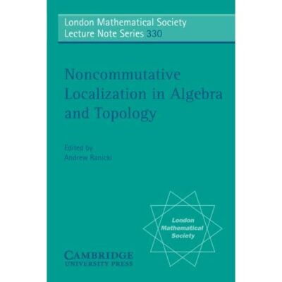 Noncommutative Localization Algebra Topology Andrew Ran  Paperback 9780521681605