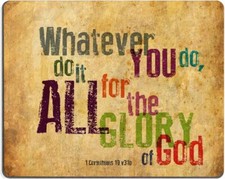 Christian Bible Verse Mouse Pad, Whatever You do,do it All for the Glory of