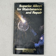 MG Industries Welding Superior Alloys for Maintenance and Repair Book