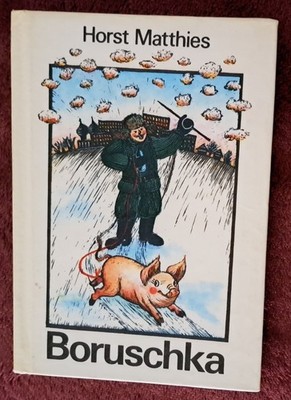 Horst Matthies: Boruschka, Trompeterbuch - DDR-Kinderbuch 