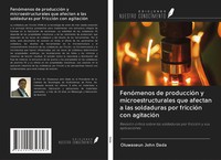 Oluwaseun John Dada | FenóMenos De ProduccióN Y Microestructurales Que...