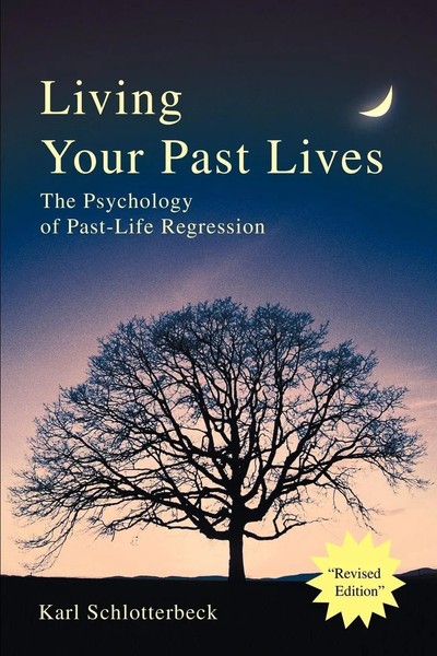 Living Your Past Lives The Psychology Of Past-Life Regression Schlotterbeck Buch-image
