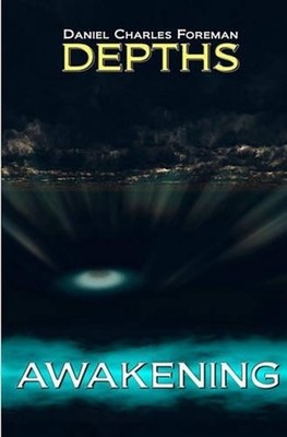 Depths Awakening by Daniel Charles Foreman (English) Paperback Book
