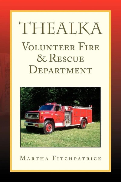 Martha Fitchpatrick | Thealka Volunteer Fire & Rescue Department | Taschenbuch-image