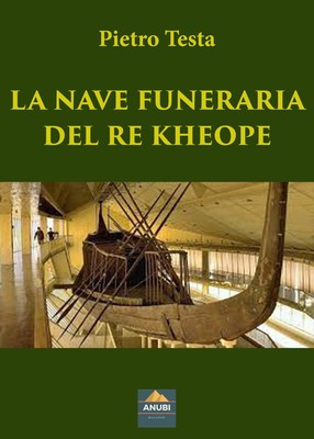 Pietro Testa La nave funeraria del re Kheope (Taschenbuch)