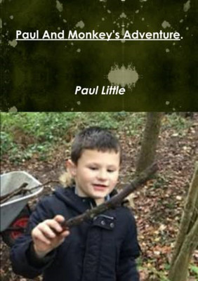 Paul And Monkey's Adventure. - Paperback / softback NEW Little, Paul 23/04/2020