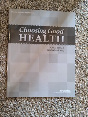 Abeka 6th grade Choosing Good Health Third Edition Quiz, Test, Worksheet Key