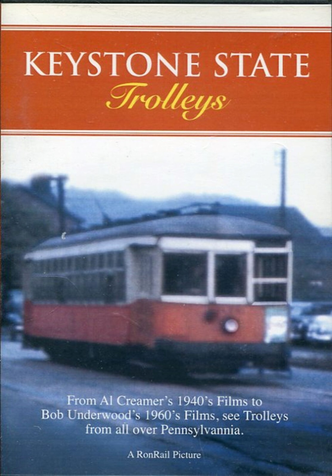 Keystone State Trolleys DVD 1940s-60s Al Creamer Bob Underwood RonRail Picture