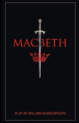 Macbeth: by William Shakespeare - Shakespeare, William