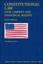 Constitutional Law, Civil Liberty and Individual Rights (University Casebook Se
