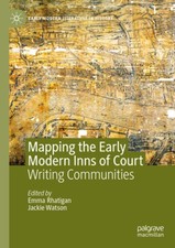 Mapping the Early Modern Inns of Court: Writing Communities (Early Modern