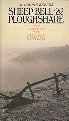 Sheep Bell and Ploughshare: Story of Two Village  by Reeves, Marjorie 0586083499