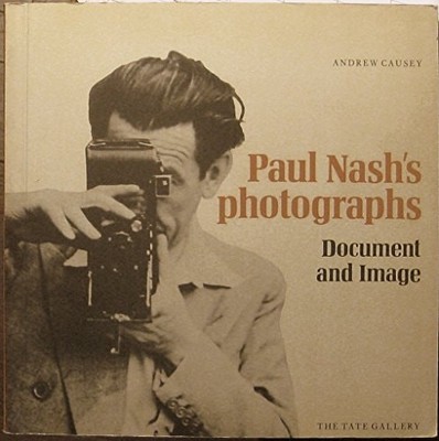 Paul Nash's Photographs: Document and Image, Causey, Andrew, Good Book
