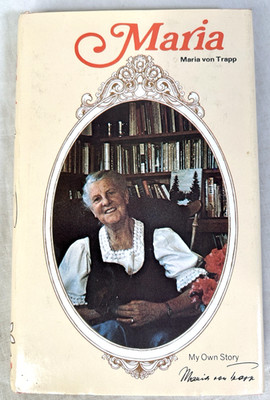 Maria: My Own Story by Maria von Trapp 1972 1ST Edition HC/DJ Sound of Music