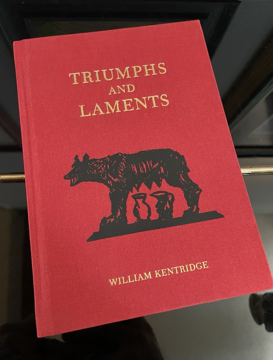William Kentridge: Triumphs and Laments by William Kentridge
