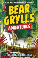 A Bear Grylls Adventure 3: The Jungle Challenge | Bear Grylls | Taschenbuch