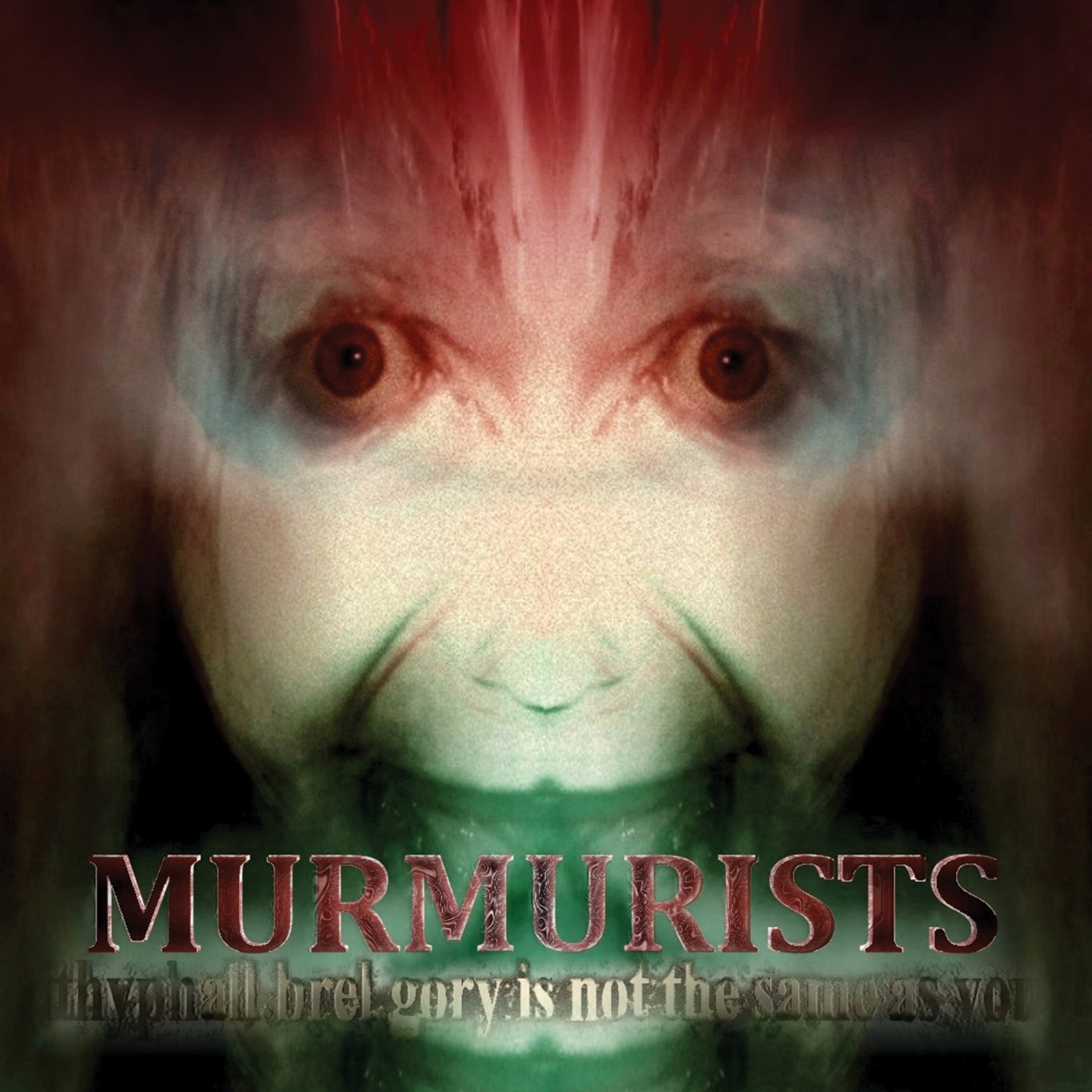 Murmurists Ithyphall.brel.gory Is Not the Same As You CD NEW