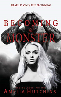 Becoming His Monster: Playing with Monsters - Paperback / softback NEW Hutchins,