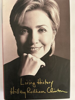 Living History Book by Hillary Clinton Memoir 2003 Hardcover