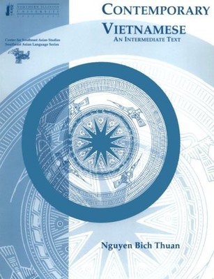 Contemporary Vietnamese: An Intermediate Text (Book + audio) (Southeast Asia...