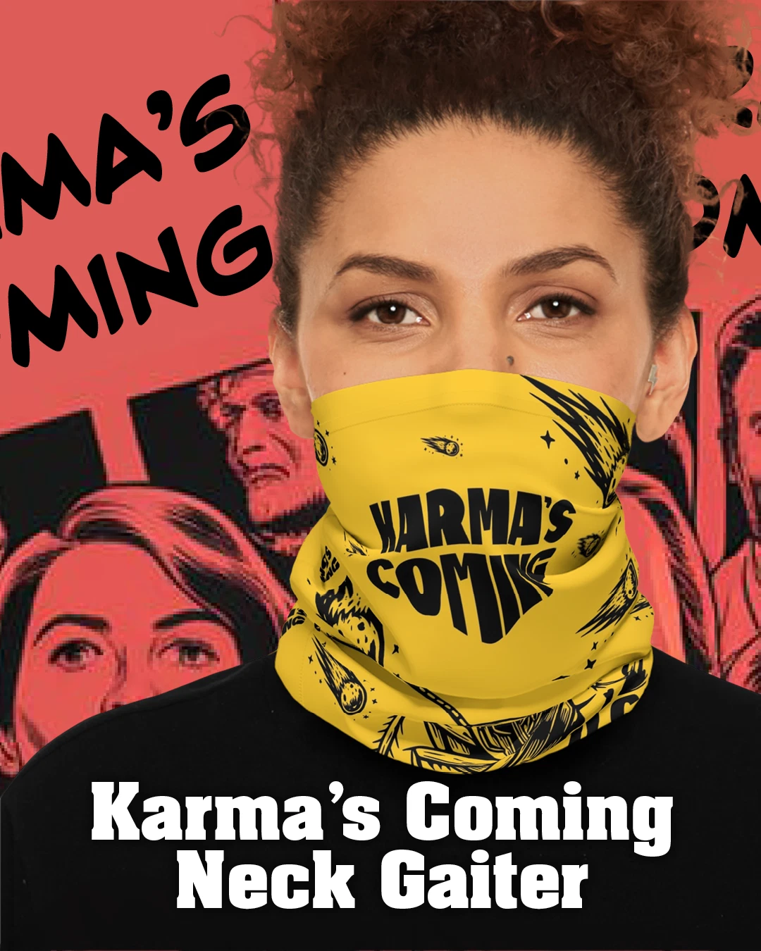 Karma's Coming Lightweight Neck Gaiter, Outdoor Mask, Sun Protection, Resistance