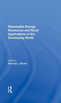 Renewable Energy Resources and Rural Applications in the Developing World, Ha...
