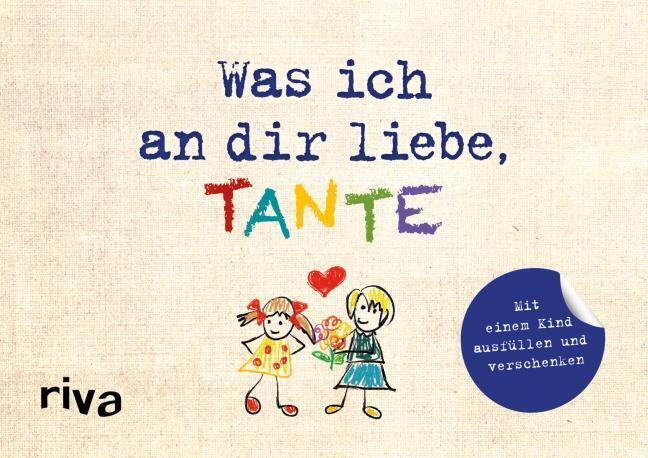 Was Ich An Dir Liebe, Tante - Version Für Kinder Alexandra Reinwarth