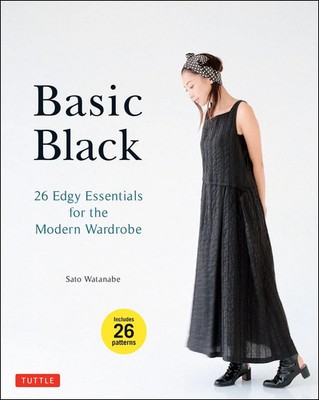Basic Black | 26 Edgy Essentials for the Modern Wardrobe | Sato Watanabe | Buch