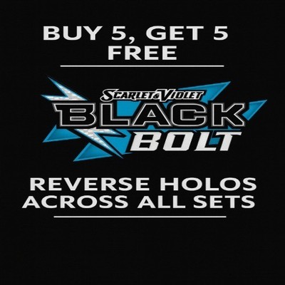 Pokemon Black Bolt Reverse Holo Mix & Match - KAUFEN SIE 5 ERHALTEN SIE 5 GRATIS