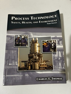 Process Technology Safety Health and Environment 3rd Edition Charles Thomas Good