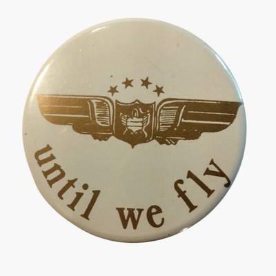 Until We Fly Vintage Pin Button Pinback Gold Wings