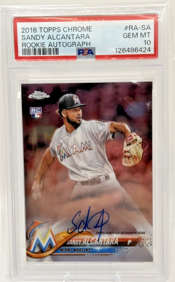 2018 Topps Chrome - Sandy Alcantara(RC) Rookie Auto PSA 10 Gem Mint! Marlins!