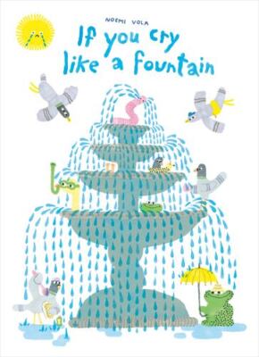 If You Cry like a Fountain by Vola, Noemi [Hardcover]